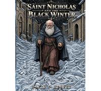 Saint Nicholas and the Black Winter