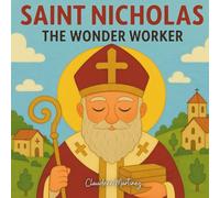 Saint Nicholas: The Wonder Worker