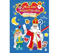 Saint-Nicolas: Mon ami Saint Nicolas: Je colle et je colorie: Plus de 600 gommettes !