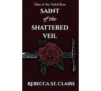 Saint of the Shattered Veil