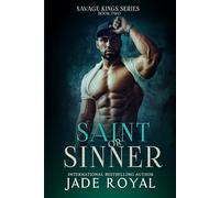 Saint or Sinner: Book #2, A Billionaire Bad Boy Romance