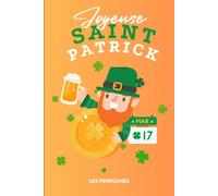 Saint Patrick : Joyeuse Saint Patrick, Happy St Patrick’s Day: Carnet de notes, idée cadeau, notebook, journal