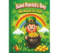 Saint Patrick’s Day Workbook for Kids: Fun Mazes, Tracing, Math, Coloring & Learning Activities for Early Learners Ages 3-6