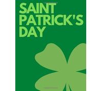 Saint Patrick's Day: Saint Patrick's Day Is Universal Best Quality Note For Students Kids And Adults For Personal use Or Gift(College Ruled-trim size ... 110 pages-cover size 17.5 x 11.25 inch)