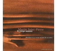 Saint-Pierre Martin - Le Corps Sonore