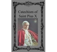 Saint Pius X Catechism of Saint Pius X (Tascabile)