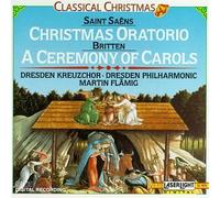 Saint-Saens - Christmas Oratorio / Ceremony of Carols