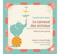 Camille Saint-S Camille Saint-Saens: Le Carnaval Des Animaux/Works for Two (CD)