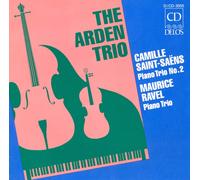 Saint-Saens:Ravel Piano Trios (Arden Trio) (CD) Album