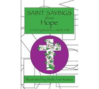 Saint Sayings about Hope: A Coloring Book for Catholic Kids
