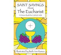 Saint Sayings about the Eucharist (Copertina rigida)
