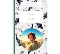 Saint Silas, le carnet de mon saint patron, 6-10 ANS: Raconte-moi mon prénom