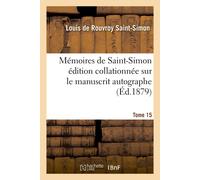 SAINT-SIMON-L Mémoires de Saint-Simon édition collationnée sur le ma (Tascabile)