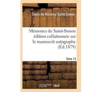 Saint-Simon-L Mémoires de Saint-Simon Édition Collationnée Sur Le Ma (Tascabile)