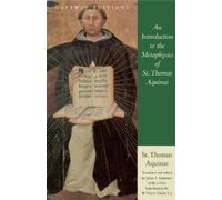 Saint Thomas Aqui Introduction to the Metaphysics of St. Thomas Aqui (Tascabile)