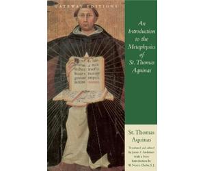 Saint Thomas Aqui Introduction to the Metaphysics of St. Thomas Aqui (Tascabile)