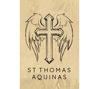 Saint Thomas Aquinas Prayer Journal / Saint Thomas Aquinas Prayer Notebook: Saint Thomas Aquinas Prayer Diary / Saint Thomas Aquinas Prayer Logbook