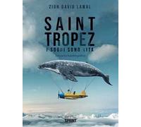 Saint Tropez. I sogni sono vita