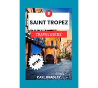 SAINT TROPEZ TRAVEL GUIDE 2026