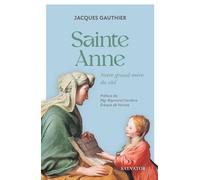 Sainte Anne: Notre grand-mère du ciel