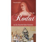 Sainte Emilie de Rodat ou la charité faite femme