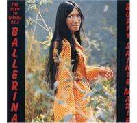 Sainte-Marie, Buffy - She Used To Wanna Be A Balleri
