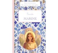 Sainte Marine, le carnet de mon saint patron, 6-10 ANS: Raconte-moi mon prénom