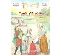 Sainte Montaine: Patronne de la Sologne