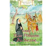 Sainte Rose-Philippine Duchesne: La femme qui prie toujours