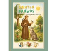 Saintly Friends: A Coloring Book of Holy Lives