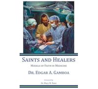 Saints and Healers: Models of Faith in Medicine