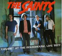 Saints - Cabaret At The Roundhouse-Live 1977