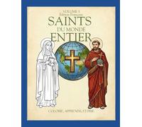 Saints du Monde Entier: AVEC 50 SAINTS DE PLUS