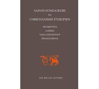 Saints-fondateurs Du Christianisme Ethiopien: Frumentius, Garia, Takla-haymanot, Ewostatewos: Frumentius, Garima, Takla-Haymanot, Ewostatewos: 1