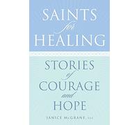 Saints for Healing: Stories of Courage and Hope