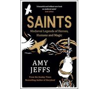 Saints: Medieval Legends of Heroes, Humans and Magic