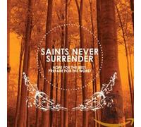 SAINTS NEVER SURRENDER - HOPE FOR THE BEST PREPARE