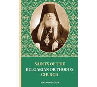 Saints of the Bulgarian Orthodox Church: Lives of the Saints