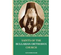 Saints of the Bulgarian Orthodox Church: Lives of the Saints