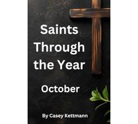 Saints Through the Year: October