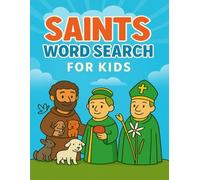 Saints Word Search for Kids: 50 Fun and Faith-Filled Puzzles in 8.5x11 Large Print to Learn About Catholic Saints, Feast Days, and Traditions - ... Homeschooling, and First Communion Gifts!