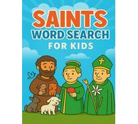 Saints Word Search for Kids: 50 Fun and Faith-Filled Puzzles in 8.5x11 Large Print to Learn About Catholic Saints, Feast Days, and Traditions - ... Homeschooling, and First Communion Gifts!