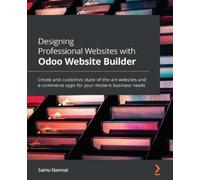 Sainu Nannat Designing Professional Websites with Odoo Website Build (Tascabile)
