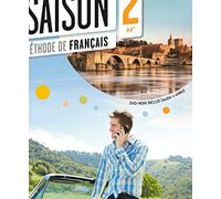 Saison. Méthode de français. Niveaux A2-B1. Livre de l'élève e DVD. Per le Scuole superiori. Con CD Audio. Con e-book. Con espansione online [Lingua francese]: Livre de l'eleve (A2+) + DVD-ROM: Vol. 2
