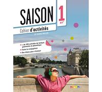Saison. Méthode de français. Niveaux B1. Cahier d'activité. Per le Scuole superiori. Con CD-Audio (Vol. 1): Cahier d'activités