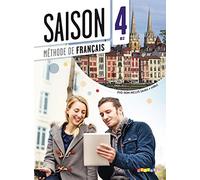 Saison Band 4: B2 - Kursbuch mit MP3-CD und DVD-ROM [Lingua francese]: Méthode de français: Vol. 4