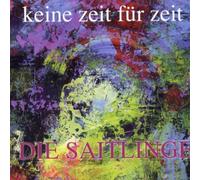 Saitlinge - Keine Zeit Für Zeit