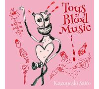 Saito Kazuyoshi - Toys Blood Music