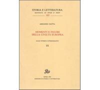 Saitta,Armando. - Momenti e figure della civiltà europea. Voll.III,IV: Saggi sto