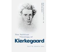 Saitya Brata Das The Political Theology of Kierkegaard (Tascabile)